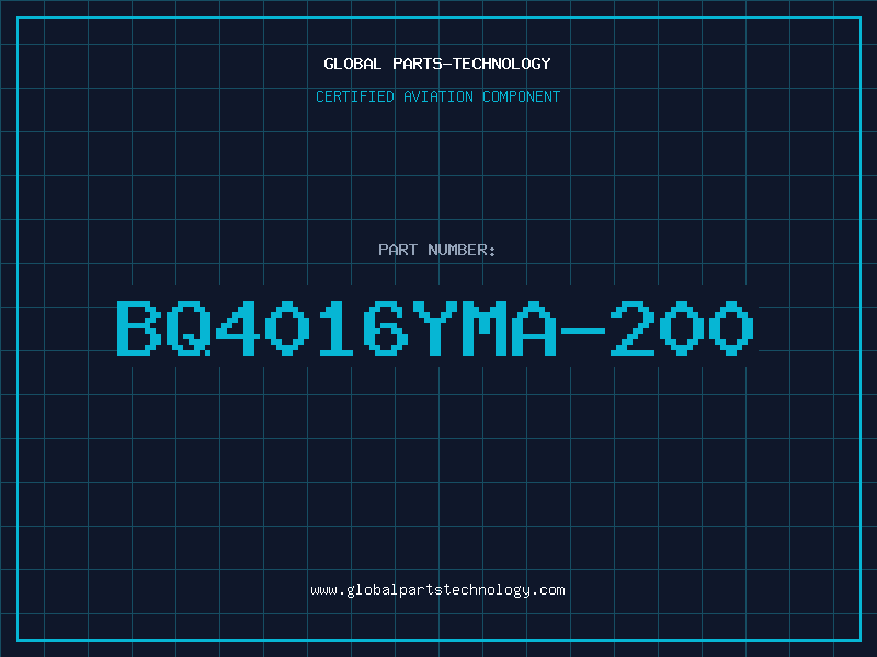 Aviation Part BQ4016YMA-200