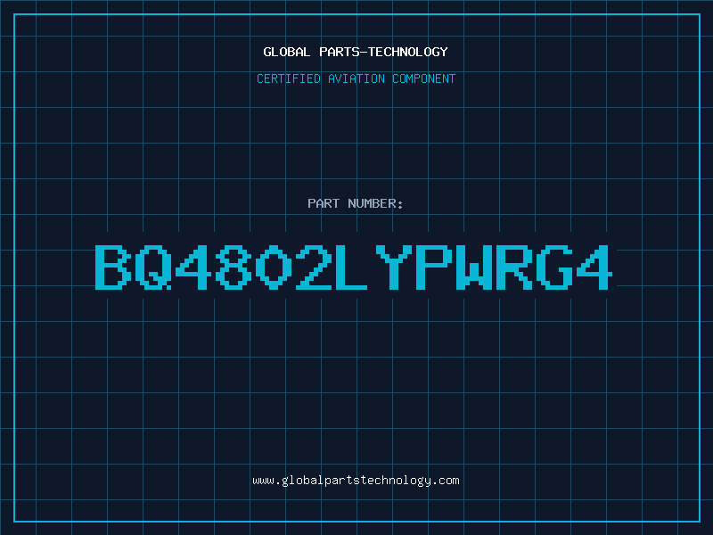 Aviation Part BQ4802LYPWRG4
