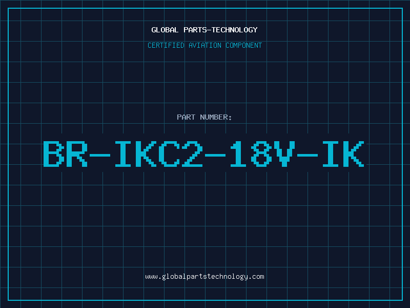 Aviation Part BR-IKC2-18V-IK