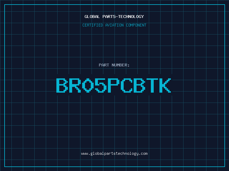 Aviation Part BR05PCBTK