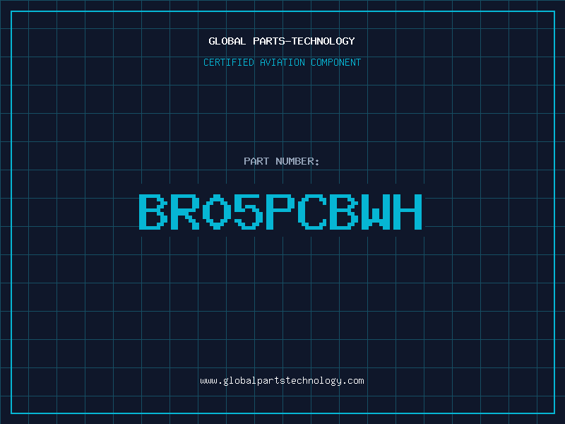 Aviation Part BR05PCBWH