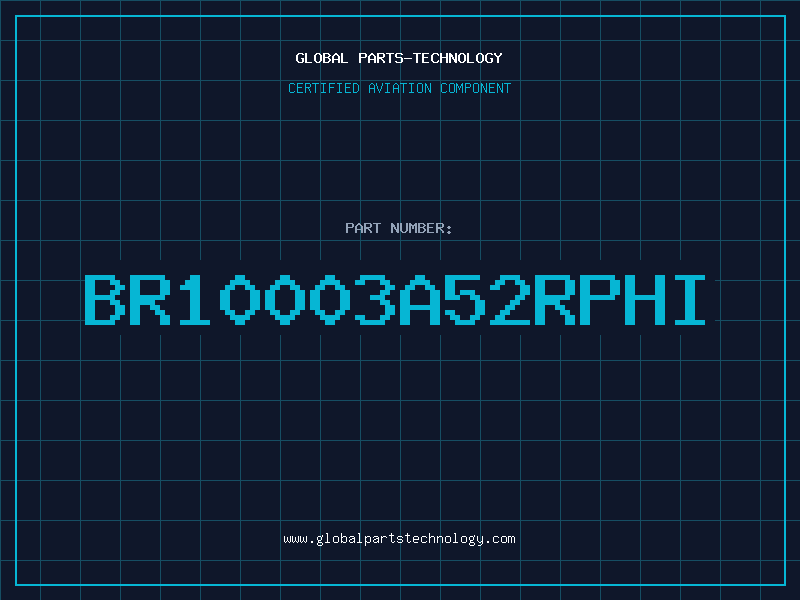 Aviation Part BR10003A52RPHI