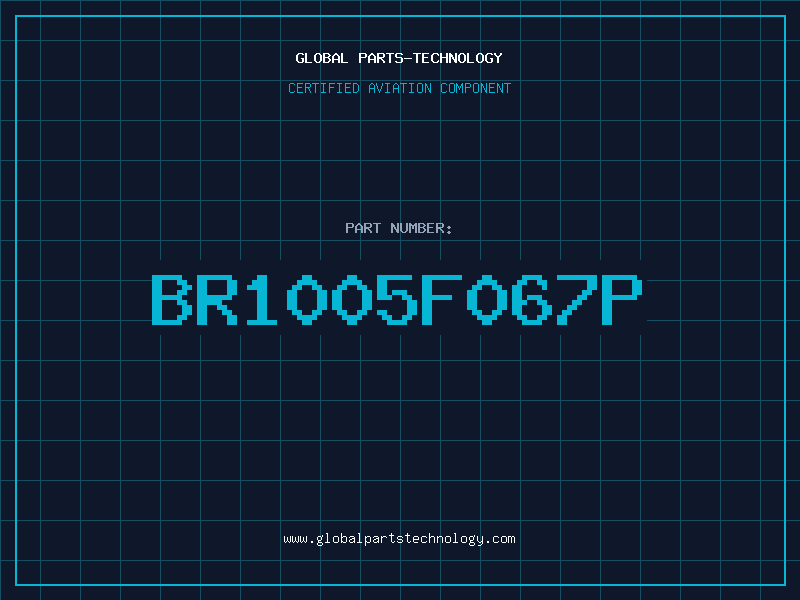Aviation Part BR1005F067P