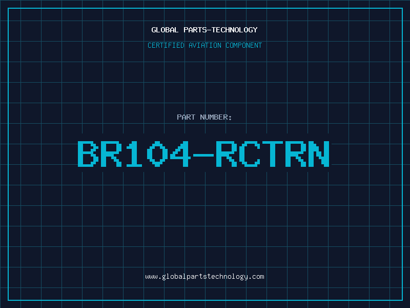 Aviation Part BR104-RCTRN