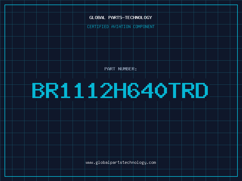Aviation Part BR1112H640TRD