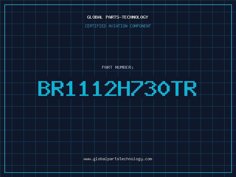 Aviation Part BR1112H730TR