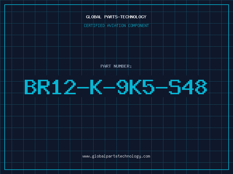 Aviation Part BR12-K-9K5-S48