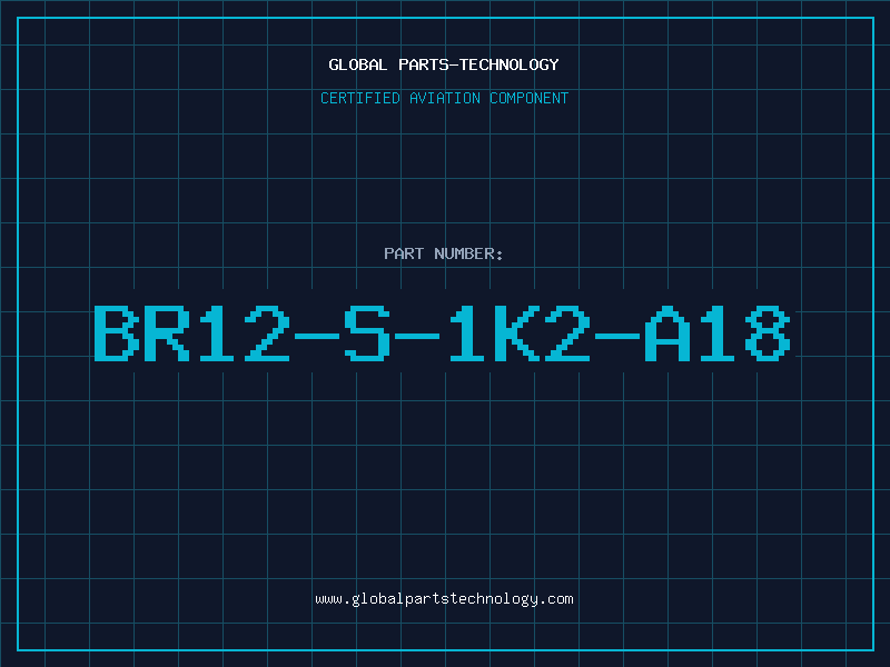 Aviation Part BR12-S-1K2-A18
