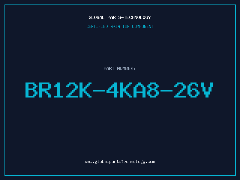 Aviation Part BR12K-4KA8-26V