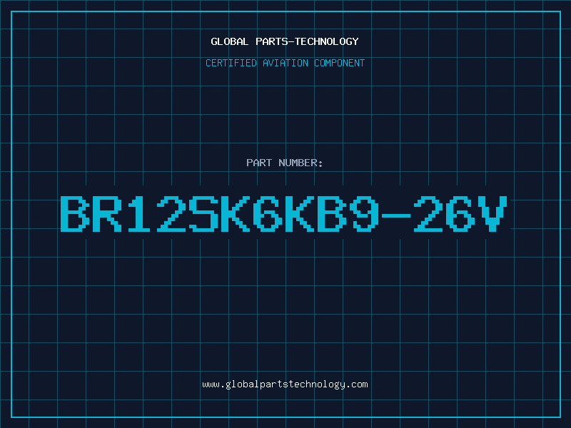 Aviation Part BR12SK6KB9-26V