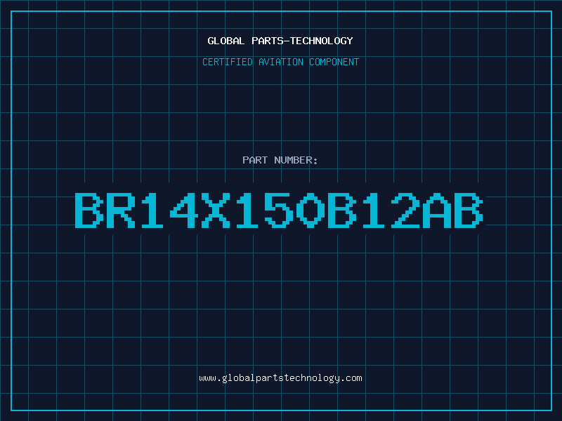 Aviation Part BR14X150B12AB