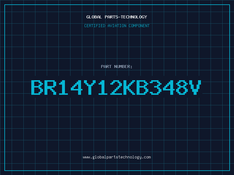Aviation Part BR14Y12KB348V
