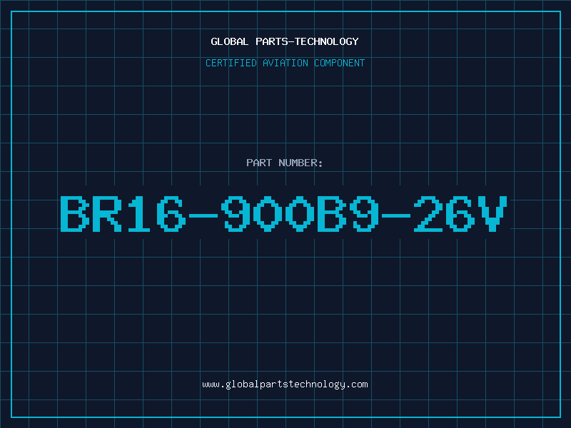 Aviation Part BR16-900B9-26V