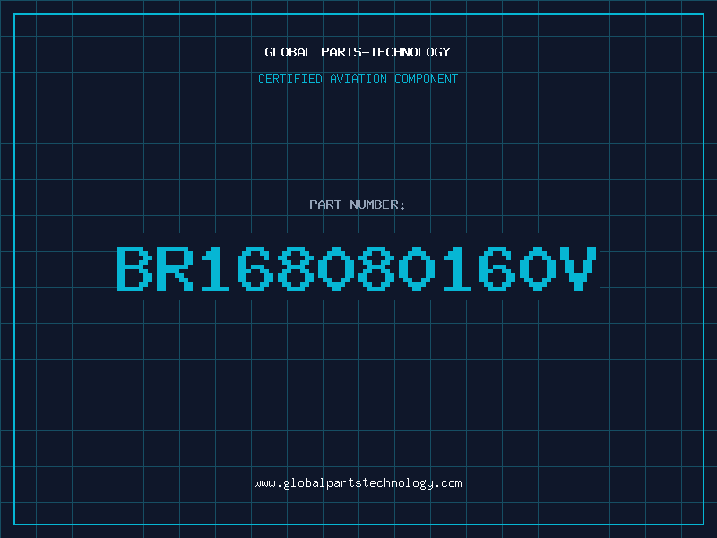 Aviation Part BR168080160V
