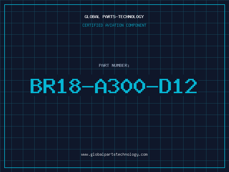 Aviation Part BR18-A300-D12