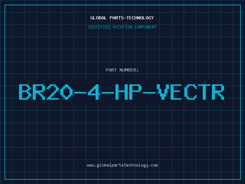 Aviation Part BR20-4-HP-VECTR
