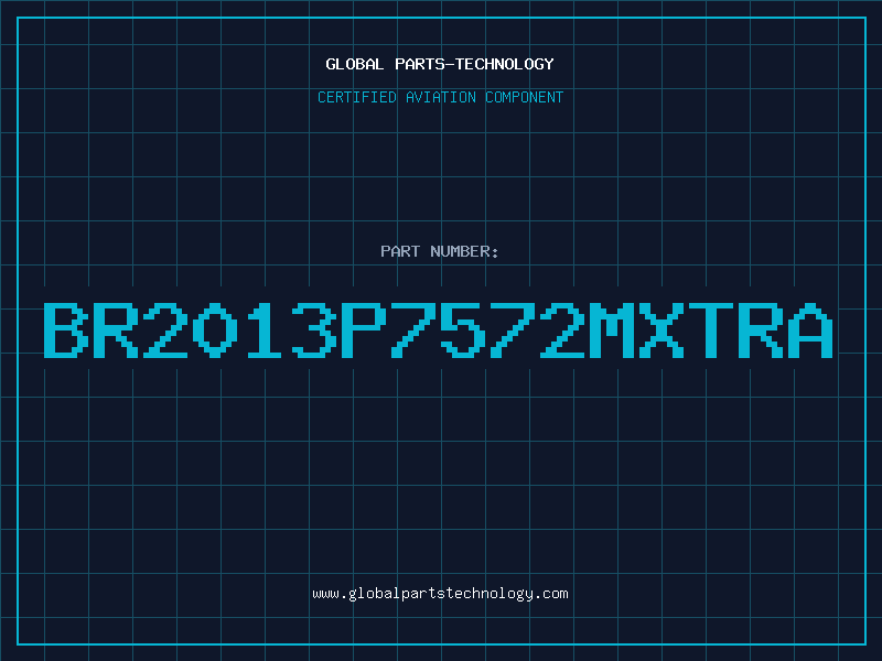 Aviation Part BR2013P7572MXTRA