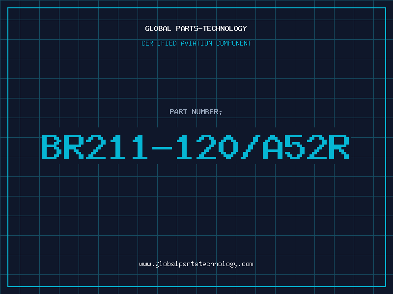 Aviation Part BR211-120/A52R