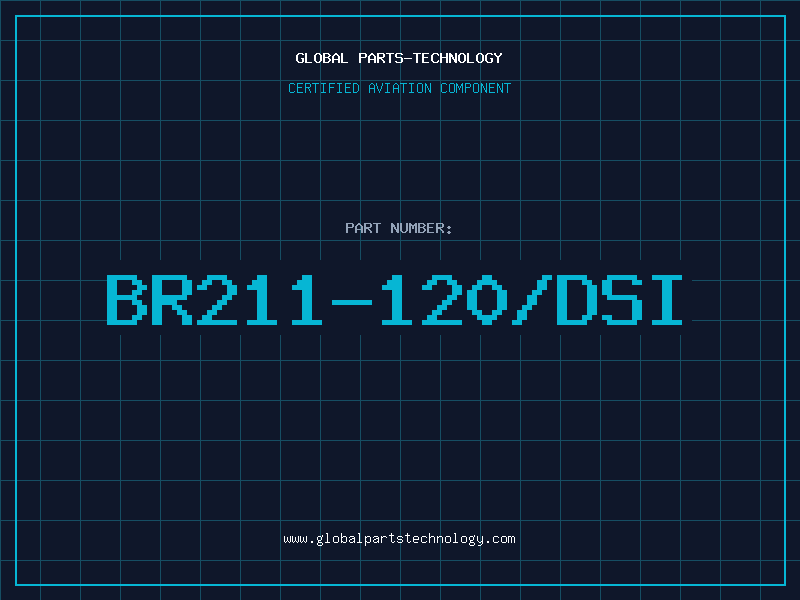 Aviation Part BR211-120/DSI