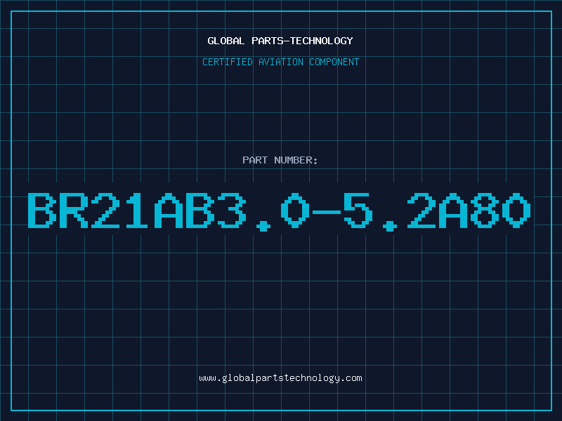Aviation Part BR21AB3.0-5.2A80