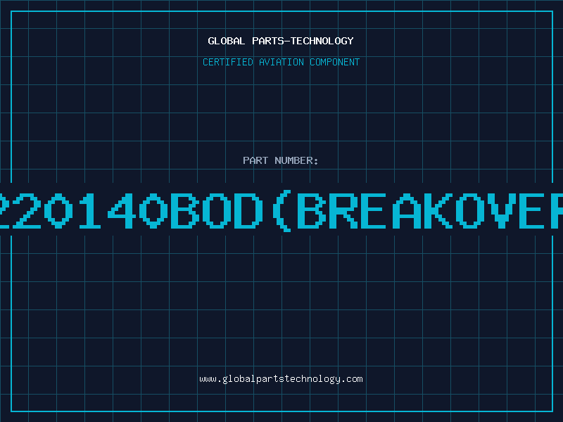 Aviation Part BR220140BOD(BREAKOVERDI