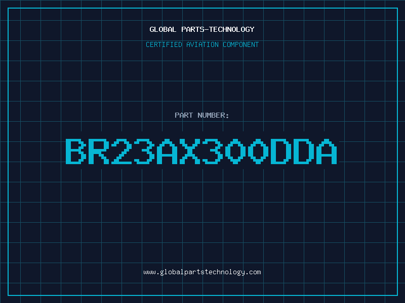 Aviation Part BR23AX300DDA