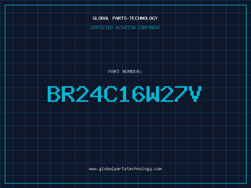 Aviation Part BR24C16W27V