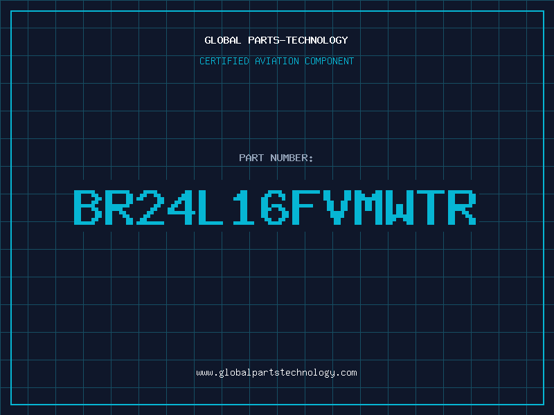 Aviation Part BR24L16FVMWTR
