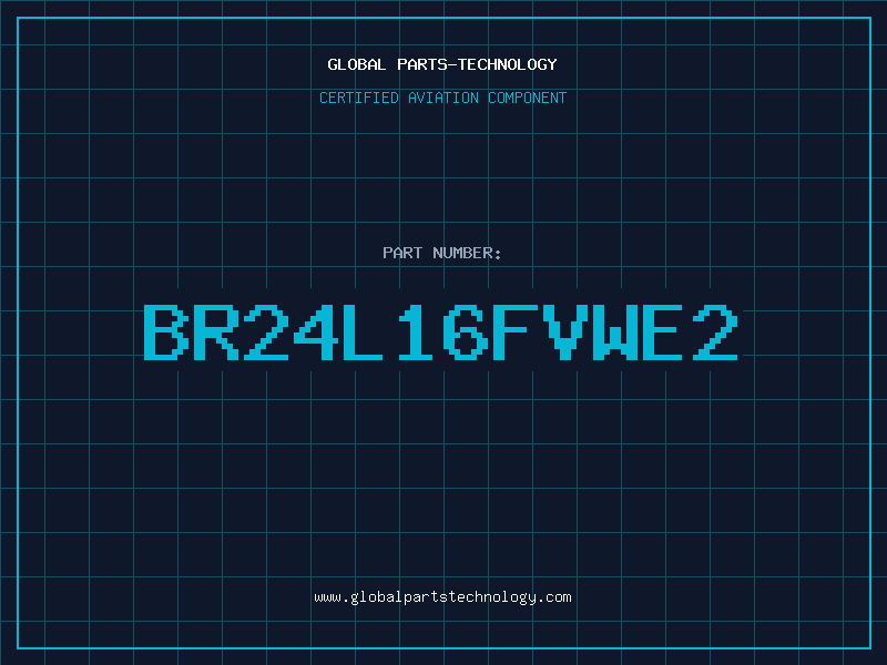Aviation Part BR24L16FVWE2