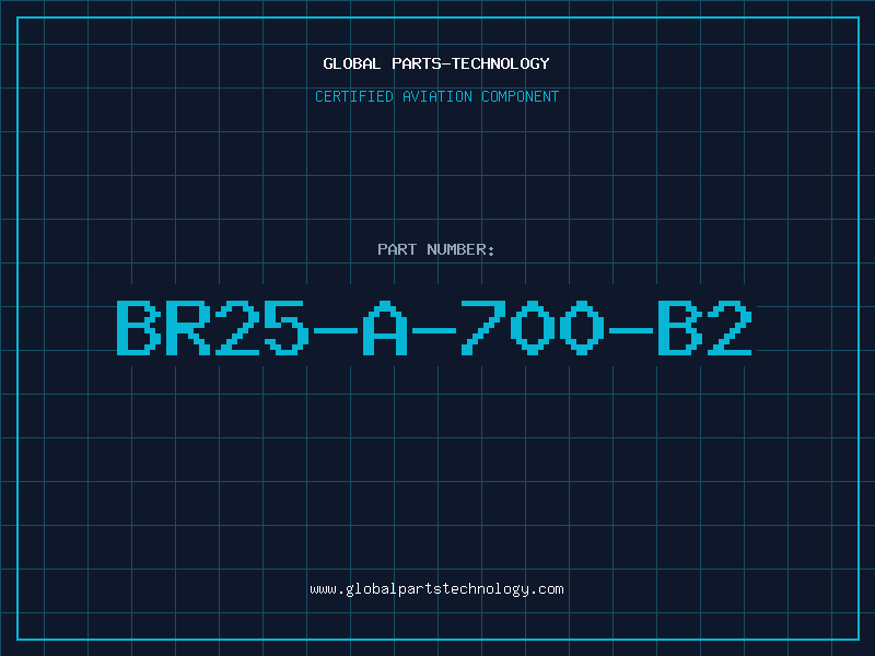 Aviation Part BR25-A-700-B2
