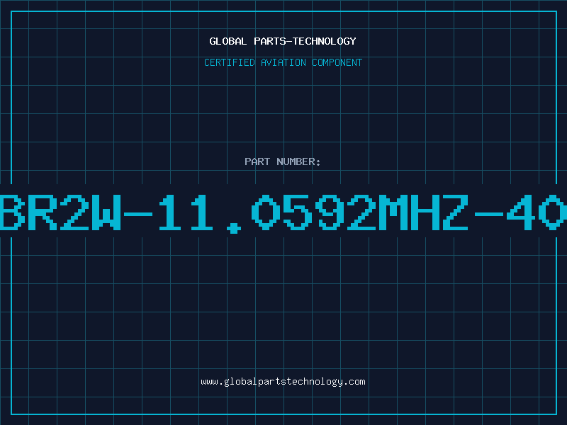 Aviation Part BR2W-11.0592MHZ-40