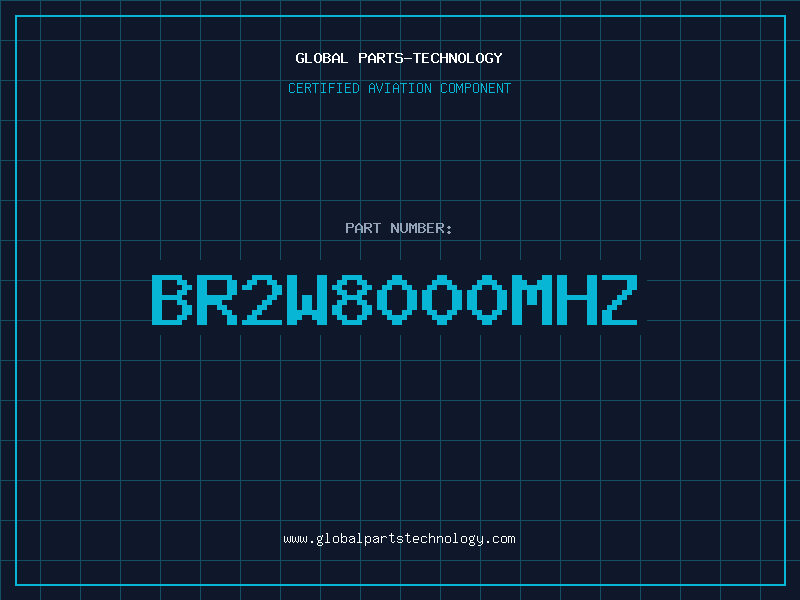 Aviation Part BR2W8000MHZ