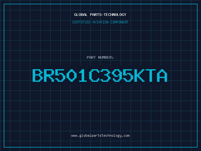 Aviation Part BR501C395KTA