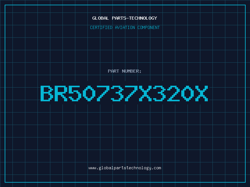 Aviation Part BR50737X320X