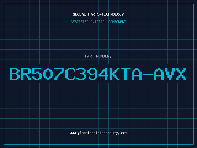 Aviation Part BR507C394KTA-AVX