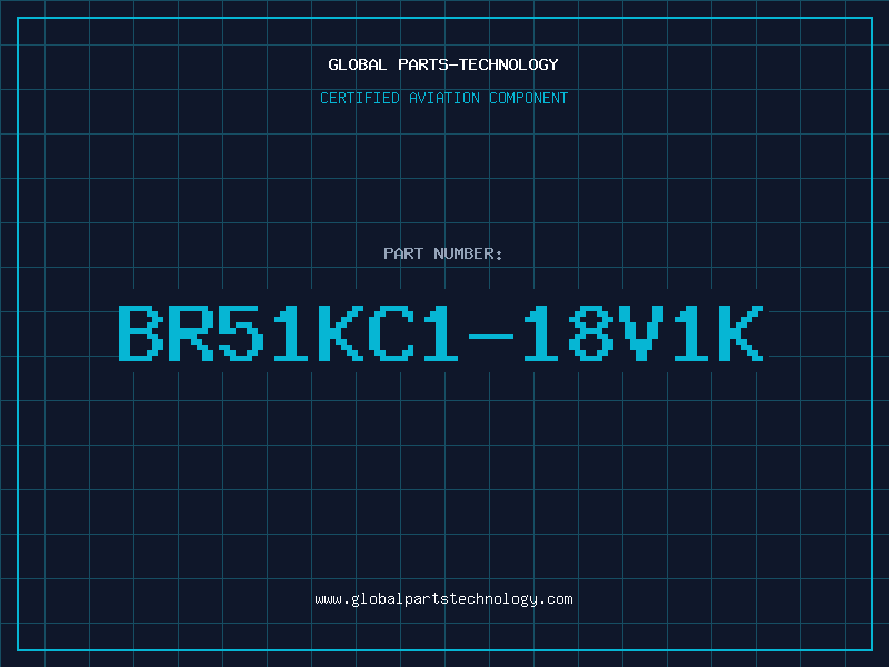 Aviation Part BR51KC1-18V1K