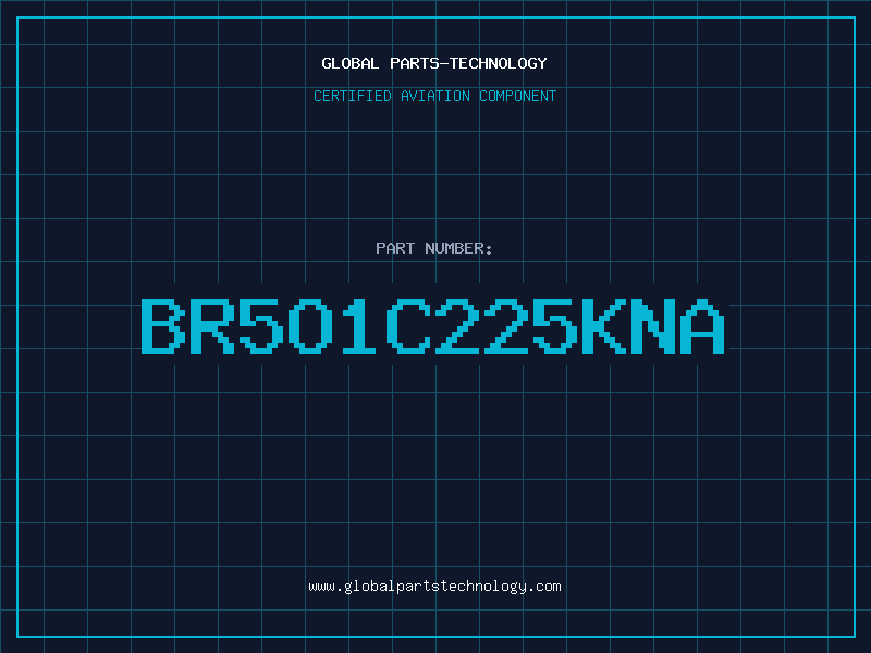 Aviation Part BR5O1C225KNA