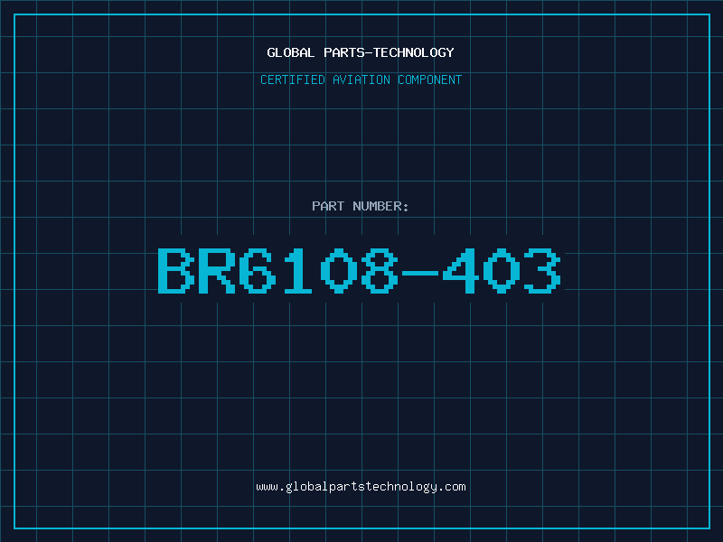 Aviation Part BR6108-403