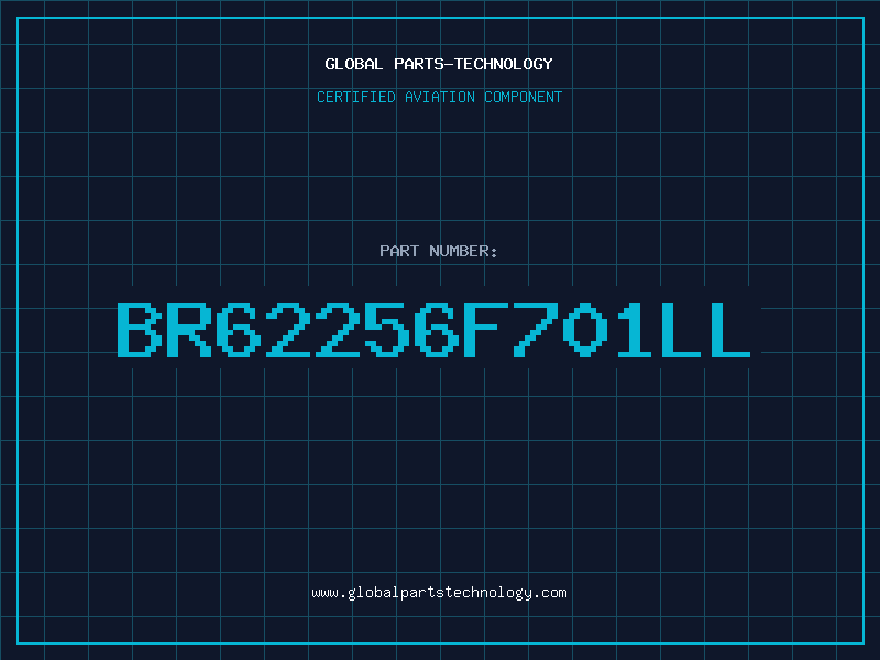Aviation Part BR62256F701LL