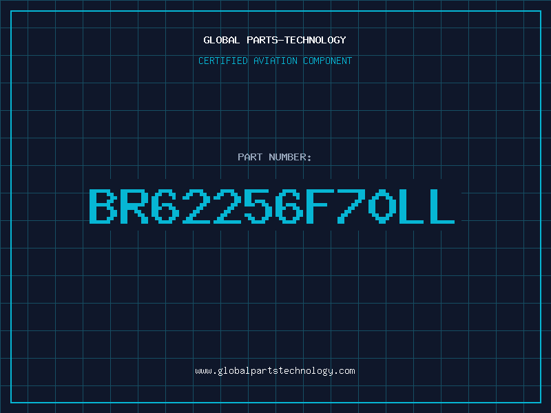 Aviation Part BR62256F70LL