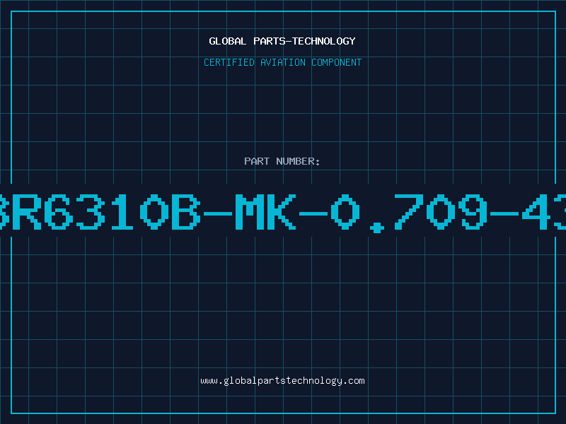 Aviation Part BR6310B-MK-0.709-43