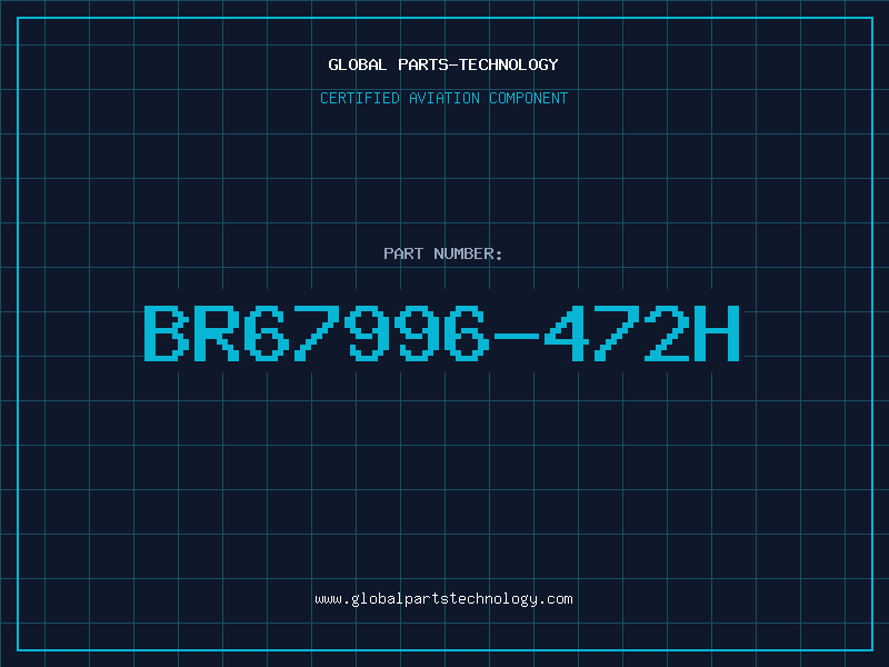 Aviation Part BR67996-472H
