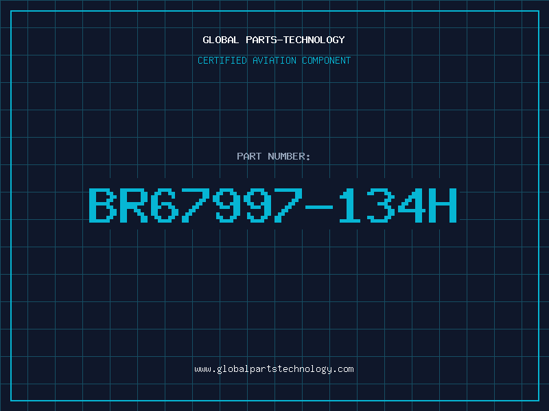 Aviation Part BR67997-134H