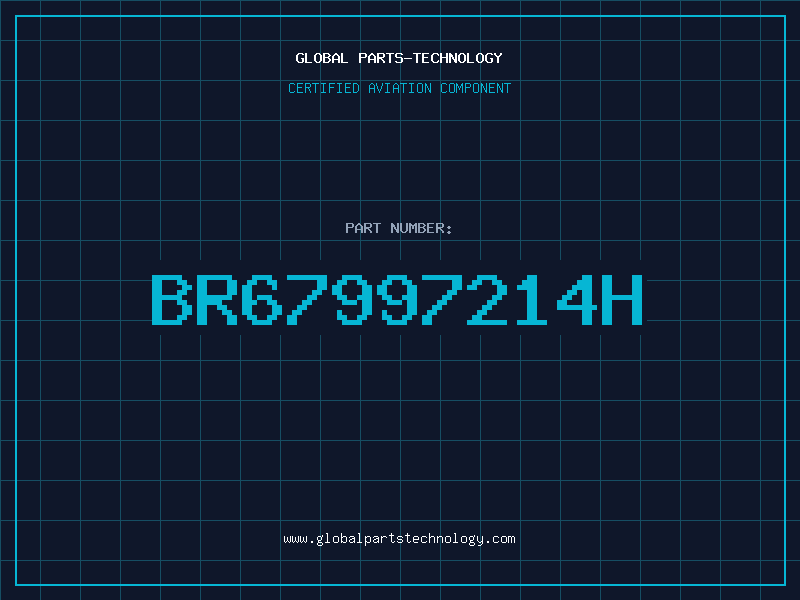 Aviation Part BR67997214H