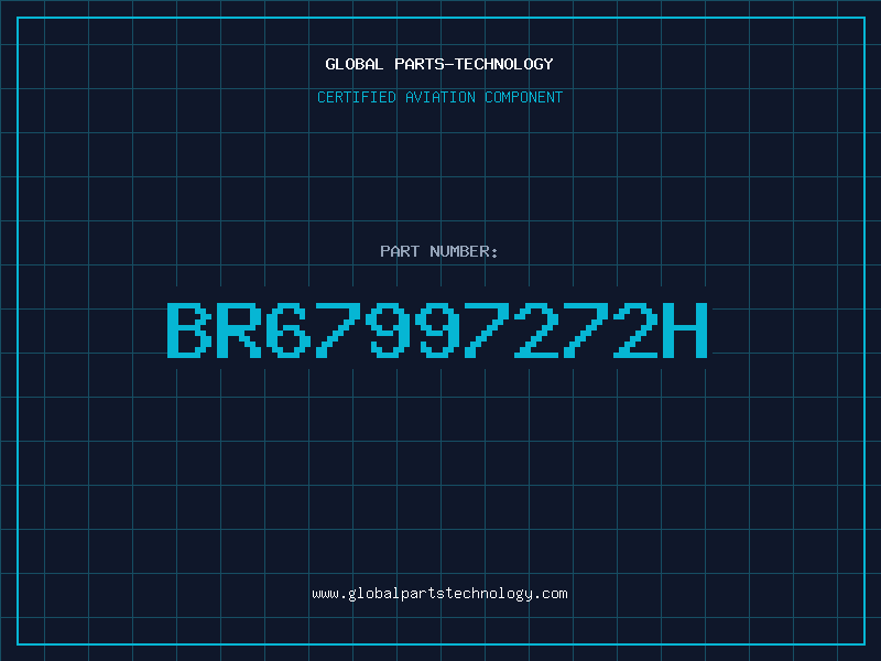 Aviation Part BR67997272H