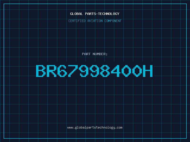 Aviation Part BR67998400H