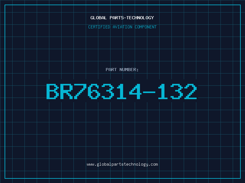Aviation Part BR76314-132