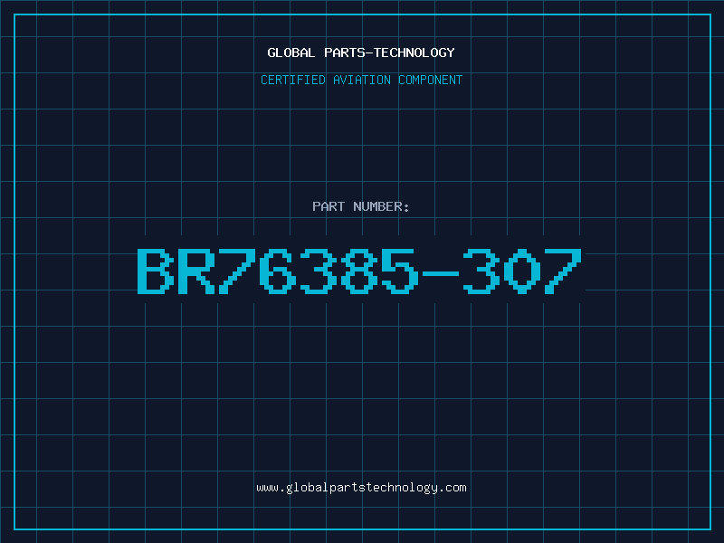 Aviation Part BR76385-307