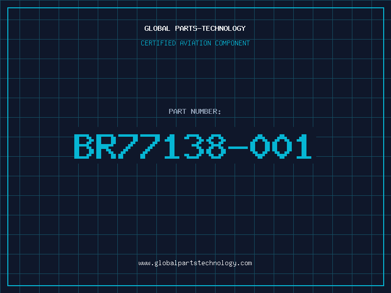 Aviation Part BR77138-001