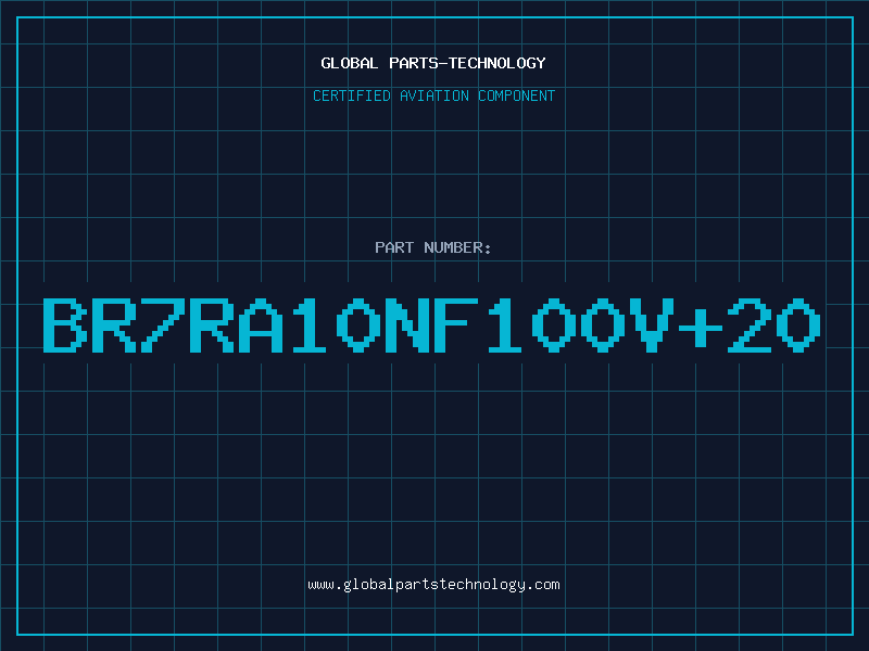 Aviation Part BR7RA10NF100V+20